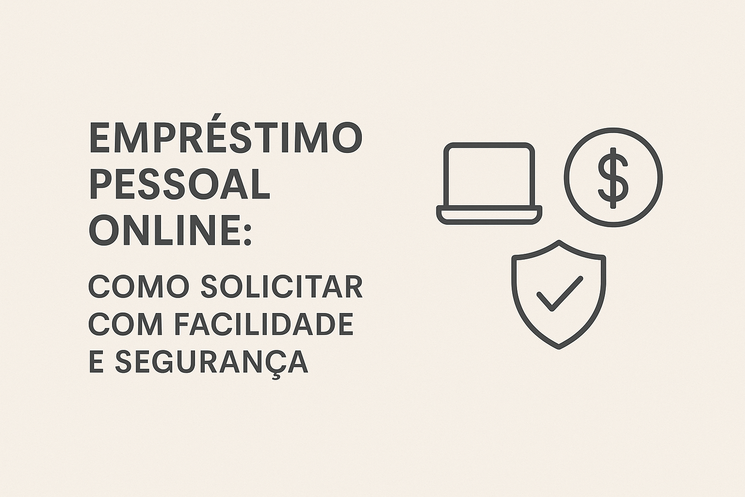 Empréstimo Pessoal Online: Como Solicitar com Facilidade e Segurança