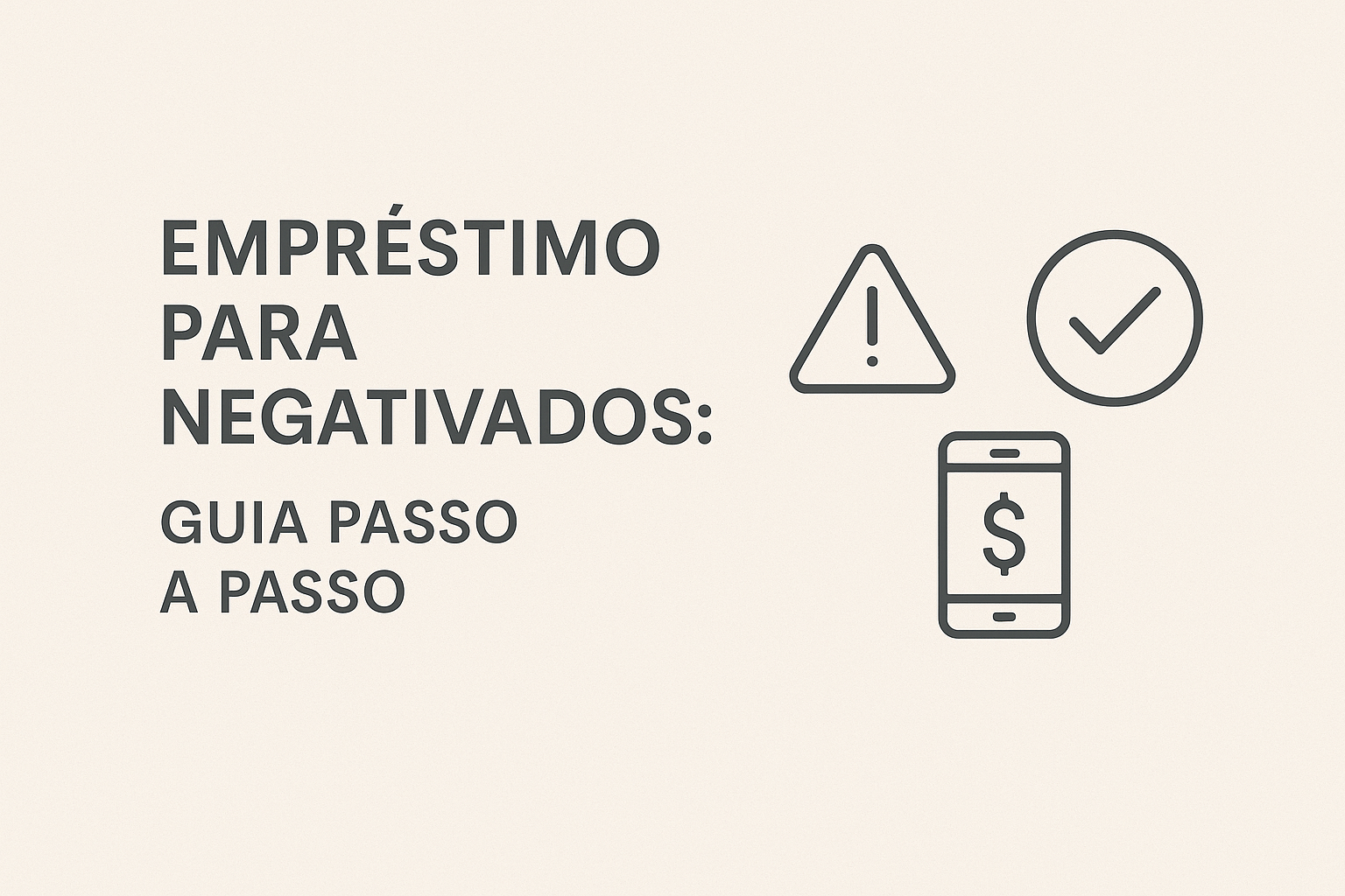 Empréstimo para negativados: guia rápido